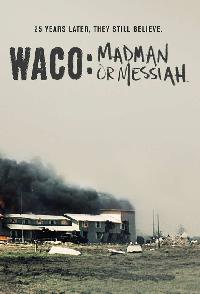 Waco Madman Or Messiah